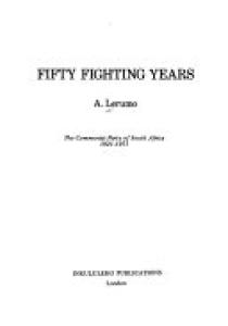 50 Fighting Years - A. Lerumo